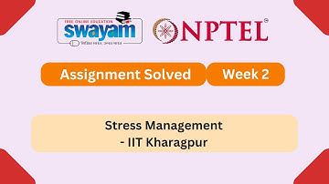 Stress Management Week 2 || NPTEL ANSWERS | My Swayam #nptel #nptel2025 #myswayam