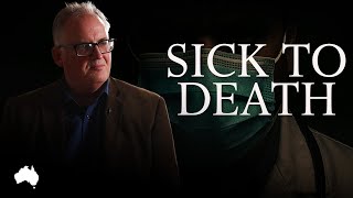 Too awful to be true | Sick To Death