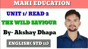 std.11 english unit - 1/read - 2 the wild saviour part - 2