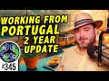 Working in Portugal - 2 Years Later - Thoughts About Doing Business &amp; Working From Portugal