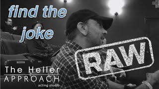 The Mechanism of a Basic Joke - The Heller Approach Acting Class RAW