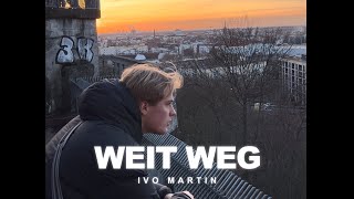 Ivo Martin - Weit weg l Lyric-Video chords