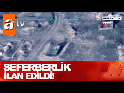 Azerbaycan seferberlik ilan etti! - Atv Haber 27 Eylül 2020