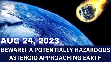 NASA warns of A Potentially Hazardous Asteroid approaching Earth on Aug 24, 2023