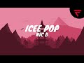 Nic D - Icee Pop (Lyrics)