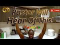 In An African Home: Pastor Will Hear Of This!