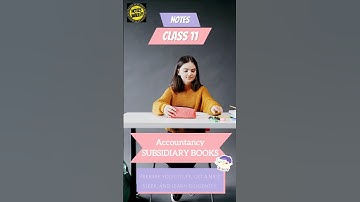 Class 11| Accountancy| SUBSIDIARY BOOKS| Notes| Quick Revision|NOTES WALLEY| 📝📝|#notes#class11