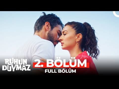 Ruhun Duymaz 2. Bölüm