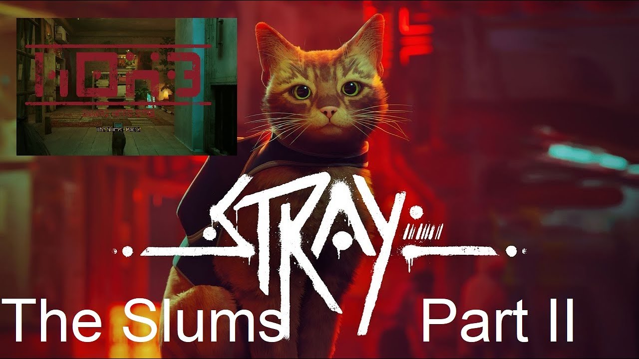 STRAY Gameplay Walkthrough Part 6 The Slums Part 2 YouTube stray-gameplay-walkthrough-part-6-the-slums-part-2-youtube