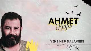 Ahmet Kaya - YİNE HEP DALAVERE Resimi