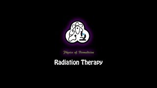 Radiation Therapy - Different Types (Part 2 of 6)