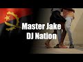 Master jake  dj nation