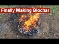 Finally Making Biochar