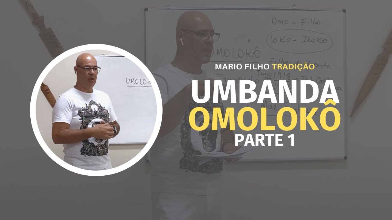 Umbanda Omolokô (Parte 1)