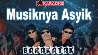 Miniatura de "Barakatak - Musiknya Asyik (Karaoke)"