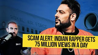 SCAM ALERT: Indian Rapper gets 75 Million views in a day