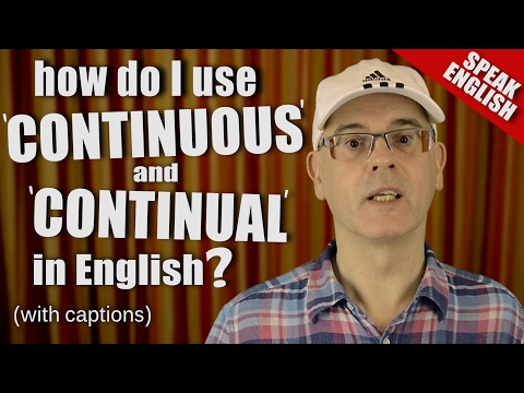 How to use continuous and continual in English - Learn English - English Lesson with Mr Duncan