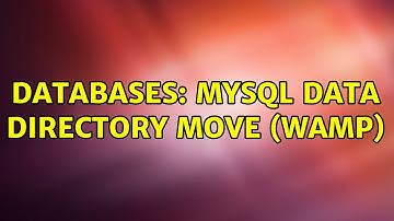 Databases: MySQL Data directory move (WAMP) (4 Solutions!!)