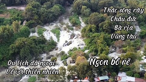 Thác sông ray châu đức bà rịa vũng tàu điểm Du Lịch Sinh Thái về với thiên nhiên  FLAYCAM toàn cảnh