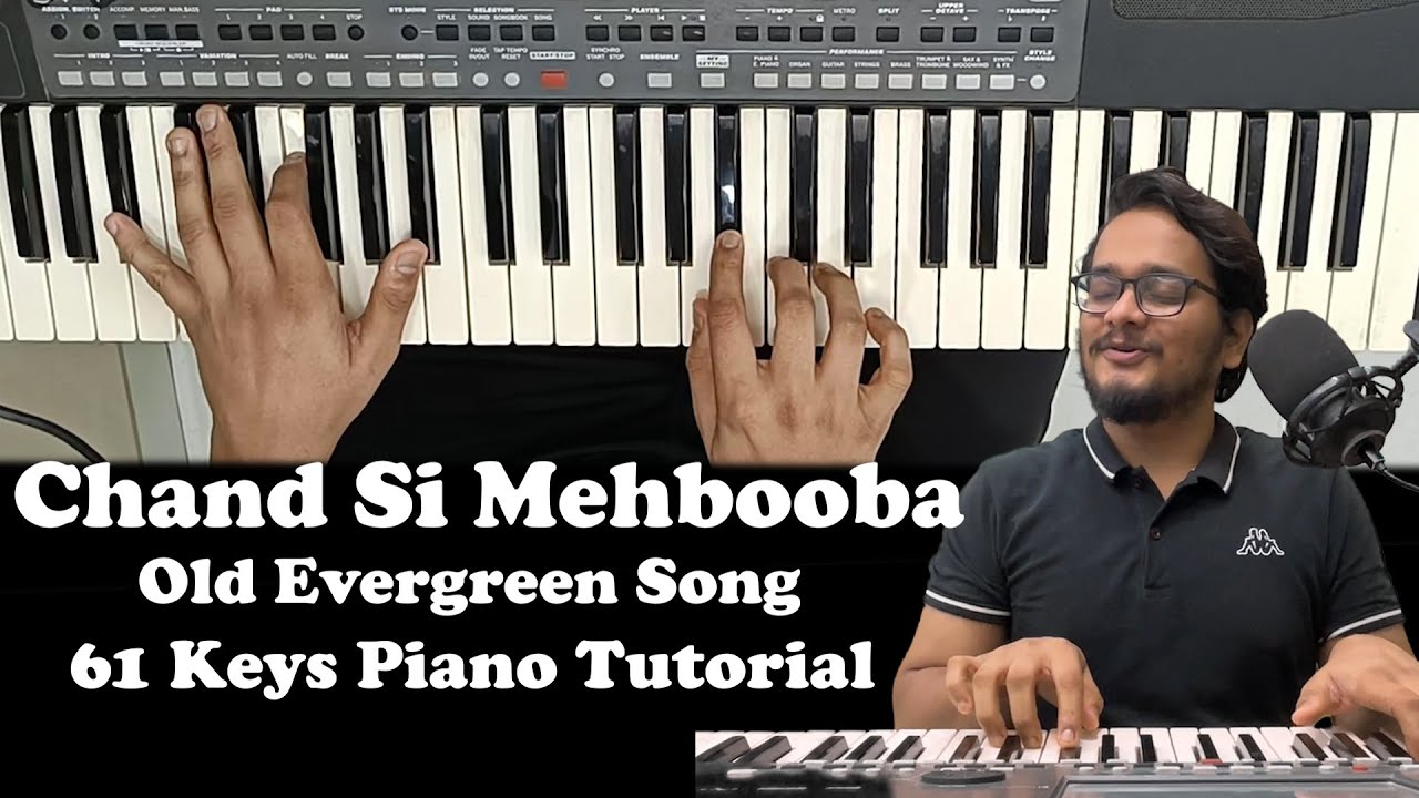Chand Si Mehbooba - Detailed Piano Tutorial | Left Right Hands | Arpeggios Tutorial | 61 Keys Piano