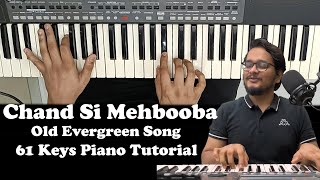 Chand Si Mehbooba  Detailed Piano Tutorial  Left Right Hands  Arpeggios Tutorial  61 Keys Piano
