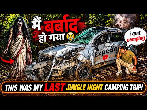I Quit Jungle Night Camping After This Accident! | I Crashed My Car During Jungle Night Camping! 😭