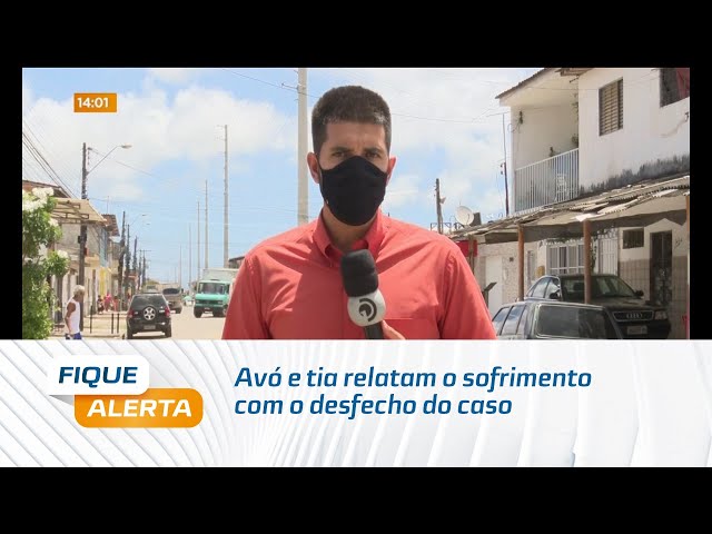 Caso Rhaniel:  Avó e tia relatam o sofrimento com o desfecho do caso