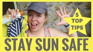 HOW TO STAY SAFE IN THE SUN | SUN AWARENESS