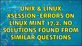 Famous Unix & Linux: xsession-errors on linux mint 17.2. No solutions found from similar questions Wealth