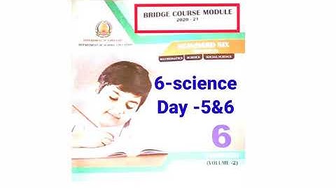 Bridge course module- 6-science- Day -5&6..