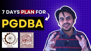 Last 7 Days Strategy for PGDBA ISI IIT IIM | Data Scientists