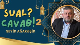 Seyid AğaRəşid - Sual Cavab #2