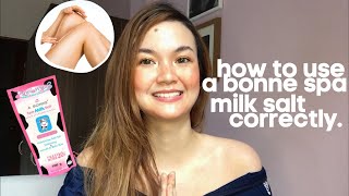 HOW TO USE A BONNE SPA MILK SALT CORRECTLY TO MAKE IT EFFECTIVE (do's, don'ts & tips) | ARA G.