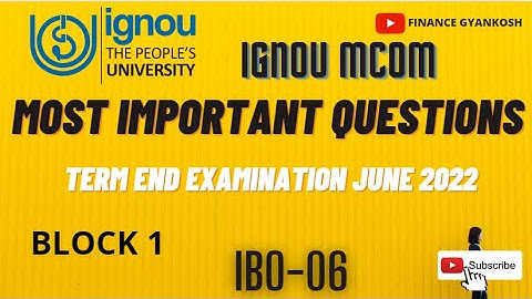 IMPORTANT QUESTIONS OF IBO-06 || DEC 2022 || IGNOU || M.COM (MUST WATCH) @Gyankoshbyrashi