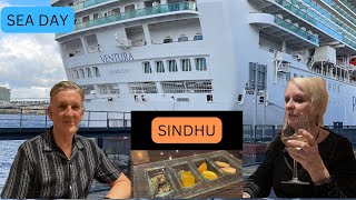 P&O Ventura New Years cruise -- Sea day and Sindhu Restaurant