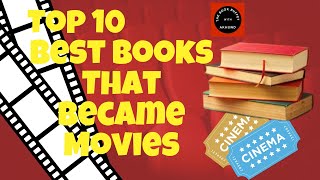Top 10 Best Books That Became Great Movies