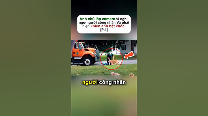 [P.1] Anh chủ lắp camera vì nghi ngờ người công nhân và phát hiện khiến anh bật khóc ! #shorts