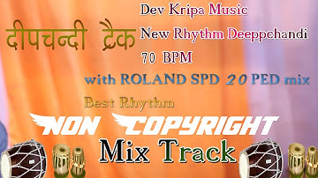 Deepchandi track 70 bpm tabla dholak spd 20 ped mix Rhythm Non copyright free download