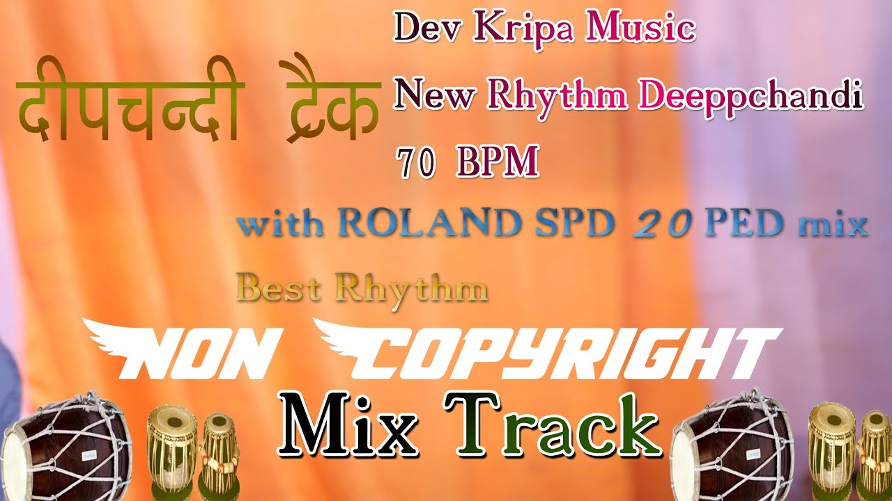 Deepchandi track 70 bpm tabla dholak spd 20 ped mix Rhythm Non copyright free download
