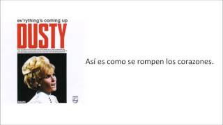 That's how heartaches are made - Dusty Springfield (Subtitulada)