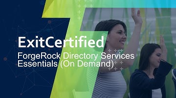 ForgeRock® Directory Services Essentials (On Demand) | ExitCertified