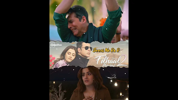 #filhaal2 #shorts Filhaal2 Mohabbat | Akshay | Nupur | Ammy Virk | BPraak | Jaani | Arvindr Khaira
