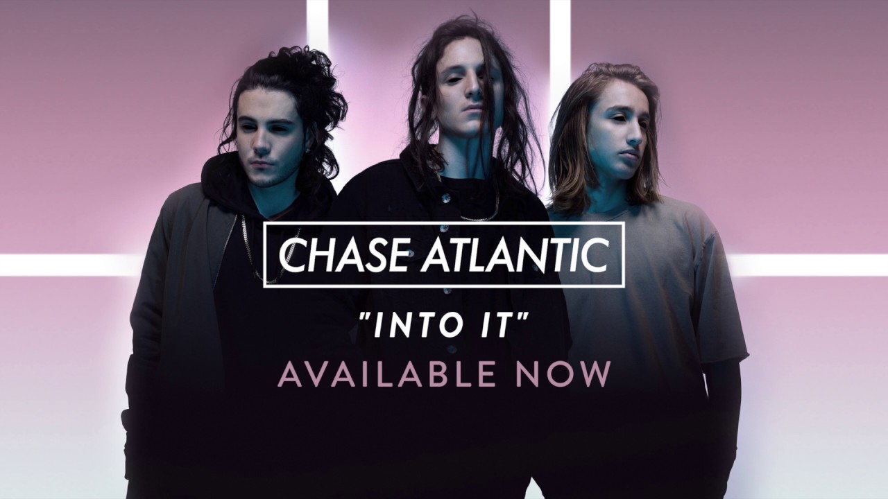 Chase Atlantic   Into It Official Audio