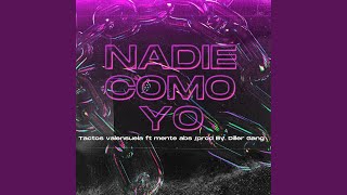 Nadie como yo (feat. Tactos Valensuela & MenteAbs)
