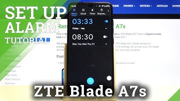 Customize Alarm Clock - ZTE Blade A7s and Alarm Clock Settings