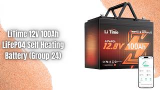LiTime 12V 100Ah Self Heating Battery Review | 15000 Cycles + Built-In BMS!