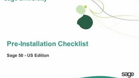Pre-Installation Checklist Tutorial - Sage 50 Accounting