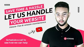Save Time and Hassle: Let Us Handle Your Website Maintenance | WP BigBang