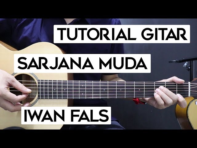 (Tutorial Gitar) IWAN FALS - Sarjana Muda | Lengkap Dan Mudah class=