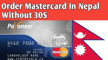 Order Payoneer Mastercard In Nepal Without 30$ | Get Mastercard In Nepal 2020|